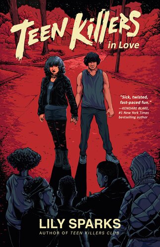 Teen Killers In Love 1st Edition Lily Sparks