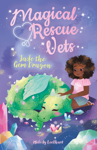 Magical Rescue Vets Jade The Gem Dragon Melody Lockhart
