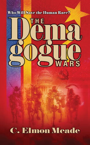 The Demagogue Wars C Elmon Meade