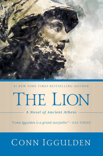 The Lion A Novel Of Ancient Athens Conn Iggulden