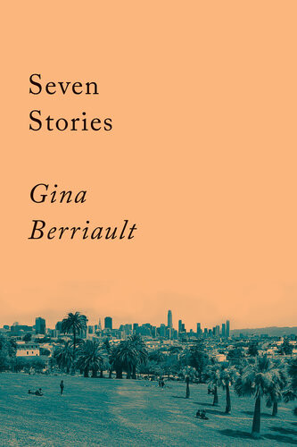 Seven Stories Gina Berriault