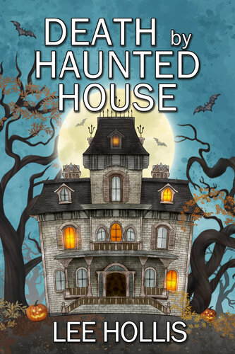 Death By Haunted House Hayley Powell Food And Cocktails Mystery 115 Lee Hollis