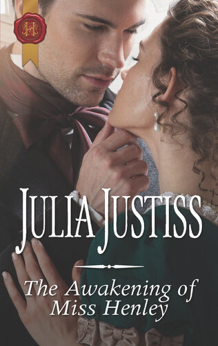 The Awakening Of Miss Henley Julia Justiss