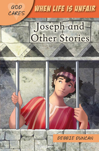 When Life Is Unfair Joseph And Other Stories Deborah Duncan