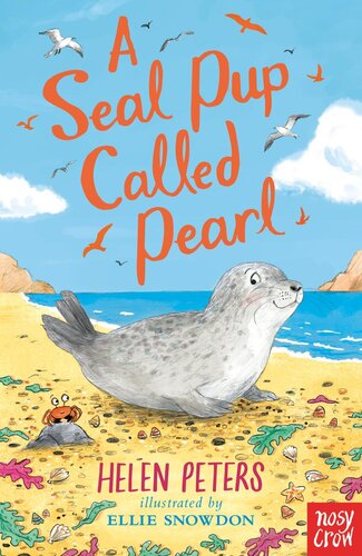 A Seal Pup Called Pearl Helen Peters
