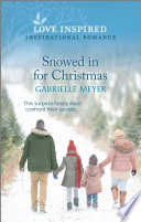 Snowed In For Christmas Gabrielle Meyer