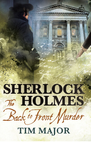 The New Adventures Of Sherlock Holmesthe Back To Front Murder Tim Major