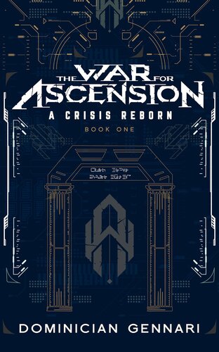 The War For Ascension A Crisis Reborn Book One Dominician Gennari