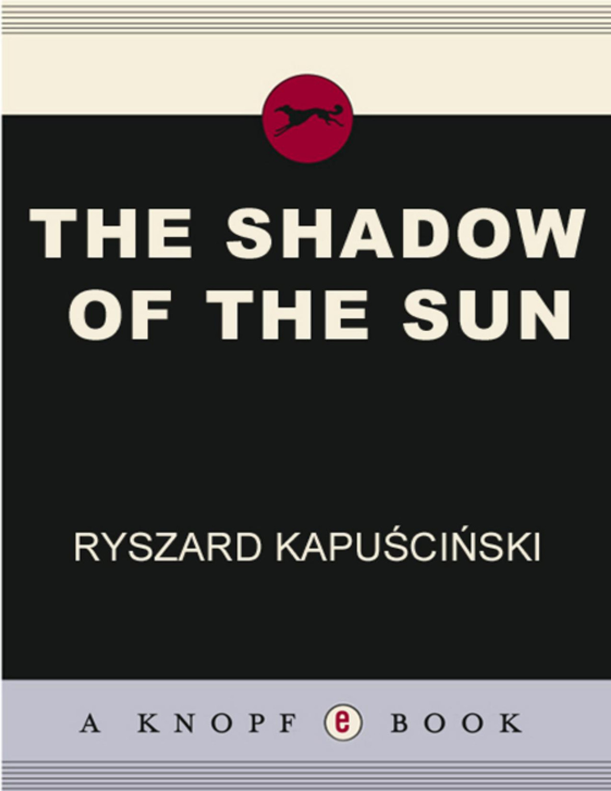 The Shadow Of The Sun Ryszard Kapuciski