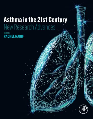 Asthma In The 21st Century New Research Advances Rachel Nadif