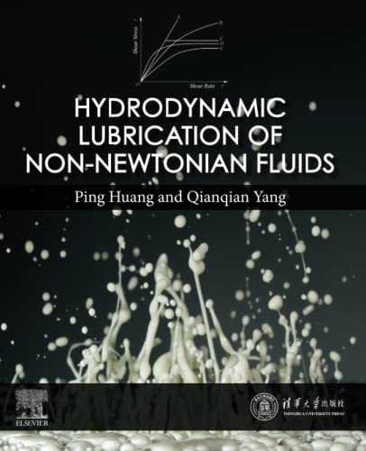 Hydrodynamic Lubrication Of Nonnewtonian Fluids Ping Huang Qianqian Yang