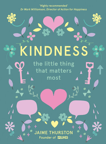 The Book Of Kindness Jaime Thurston Founder Of 52 Lives