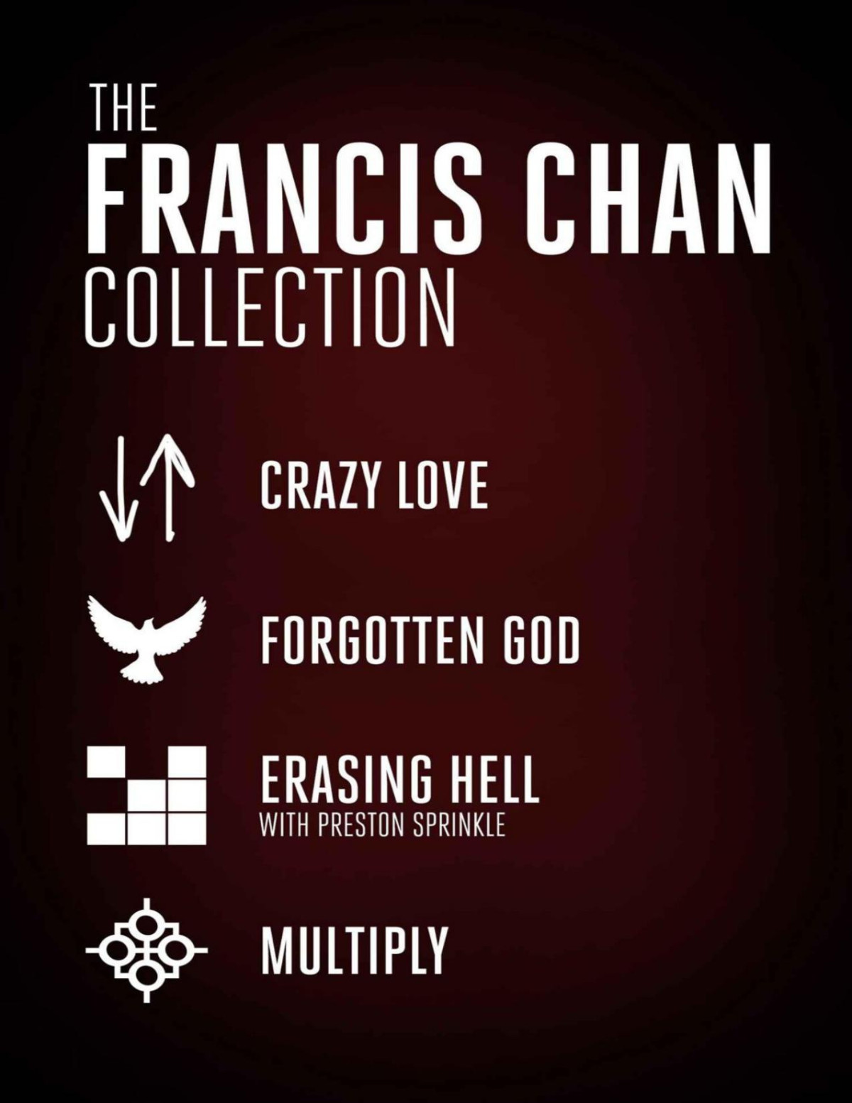 The Francis Chan Collection Crazy Love Forgotten God Erasing Hell And Multiply Francis Chan Preston Sprinkle
