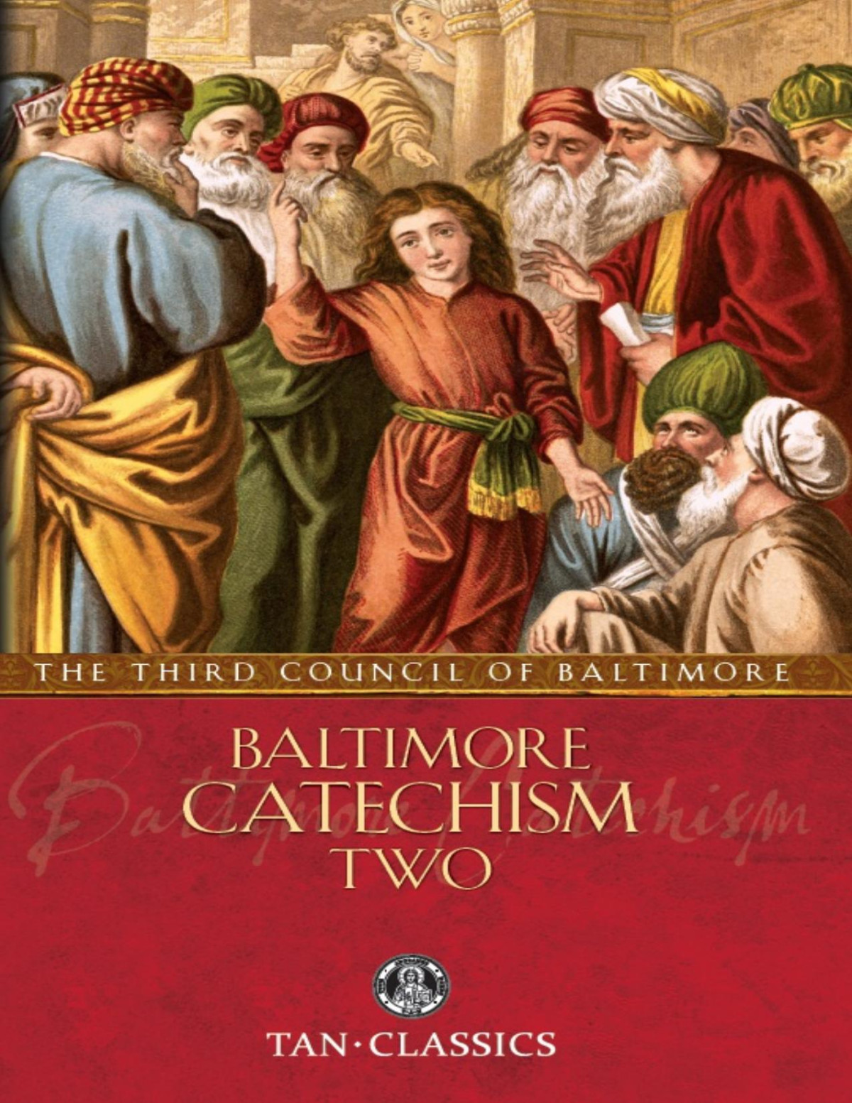 Baltimore Catechism 2 The Third Council Of Baltimore