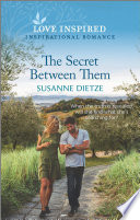 The Secret Between Them Susanne Dietze