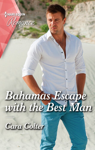 Bahamas Escape With The Best Man Cara Colter