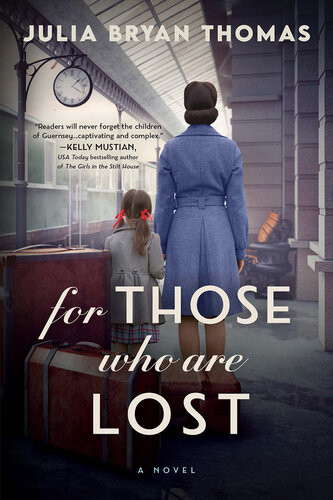 For Those Who Are Lost A Novel Julia Bryan Thomas