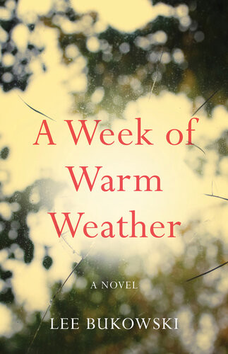 A Week Of Warm Weather Lee Bukowski