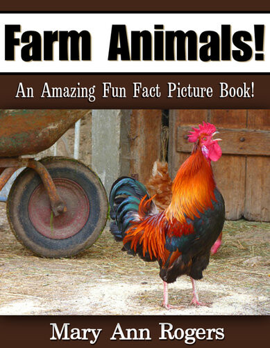 Farm Animals An Amazing Fun Fact Picture Book Mary Ann Rogers