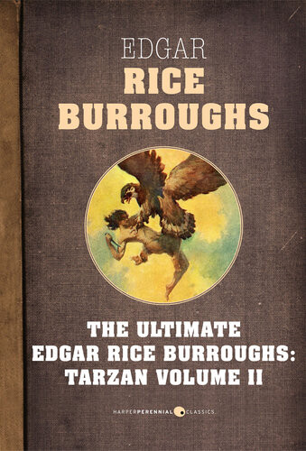 Tarzan Volume Two The Ultimate Edgar Rice Burroughs Edgar Rice Burroughs