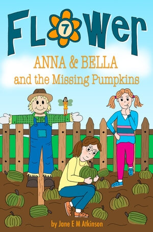 Anna Bella And The Missing Pumpkins Jane Em Atkinson