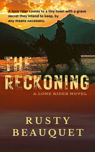 Lone Rider 01 The Reckoning Rusty Beauquet