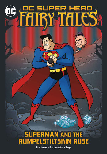 Superman And The Rumpelstiltskin Ruse Dc Super Hero Fairy Tales Sarah Hines Stephens