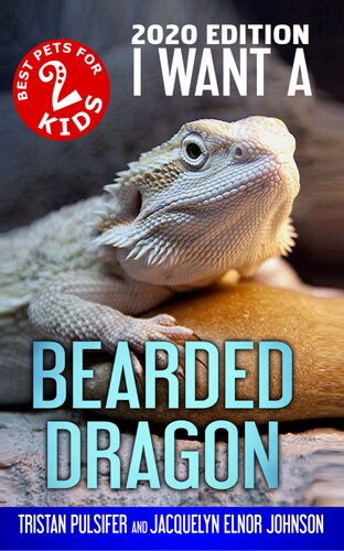 I Want A Bearded Dragon Tristan Pulsifer Pulsifer Jacquelyn Elnor Johnson