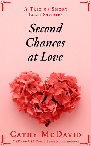 Second Chances At Love Cathy Mcdavid