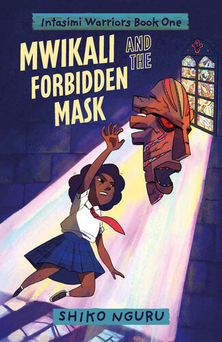 Mwikali And The Forbidden Mask Shiko Nguru