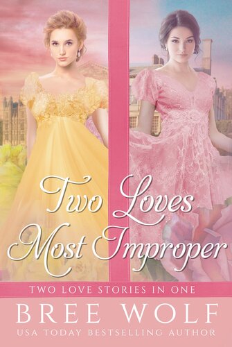 Forbidden Love 2two Loves Most Improper Bree Wolf