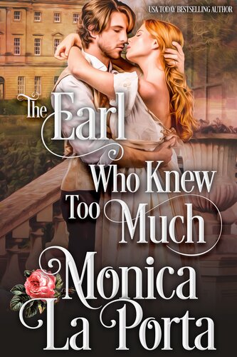 The Earl Who Knew Too Much A Regency Novel Monica La Porta