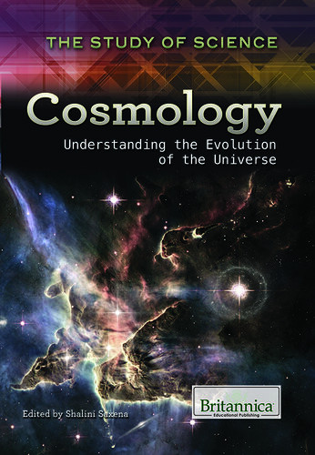 Cosmology Understanding The Evolution Of The Universe Shalini Saxena Ed
