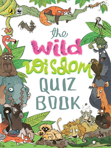 The Wild Wisdom Quiz Book Wwfindia