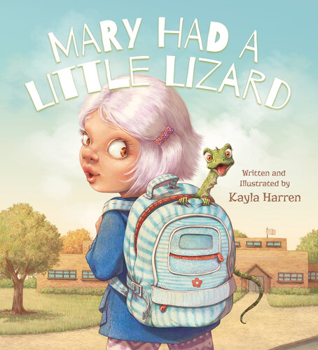 Mary Had A Little Lizard Kayla Harren