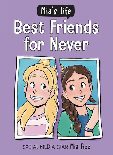 Mias Life Best Friends For Never Mia Fizz