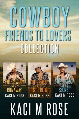 Cowboy Friends To Lovers Collection Kaci M Rose