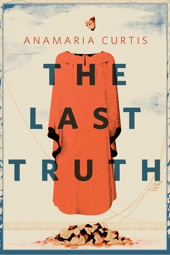 The Last Truth Anamaria Curtis