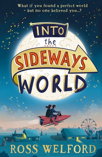 Into The Sideways World Ross Welford