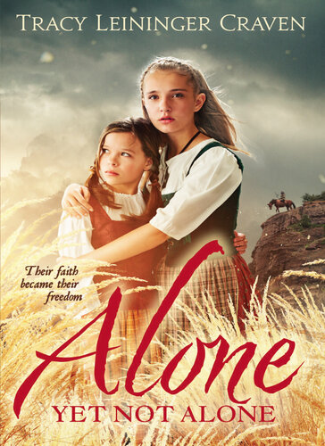 Alone Yet Not Alone Tracy Leininger Craven