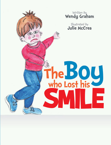 The Boy Who Lost His Smile Wendy Graham