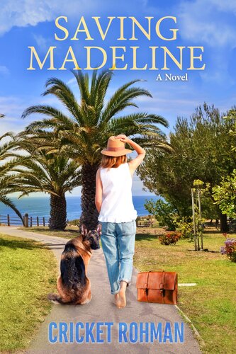 Saving Madeline A Novel Cricket Rohman