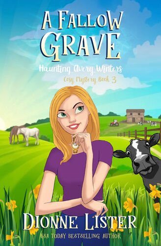 A Fallow Grave Haunting Avery Winters Cosy Mystery 3 Dionne Lister