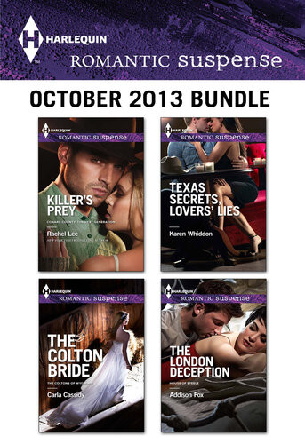 Harlequin Romantic Suspense October 2013 Bundle Killers Preythe Colton Bridetexas Secrets Lovers Liesthe London Deception Rachel Lee