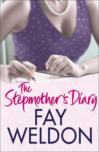 The Stepmothers Diary Fay Weldon
