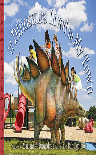 If Dinosaurs Lived In My Town Marianne Plumridge