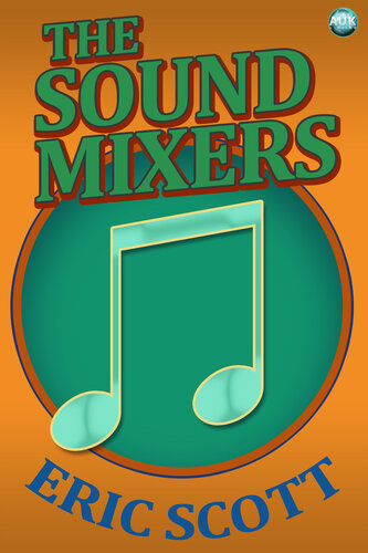 The Sound Mixers Eric Scott