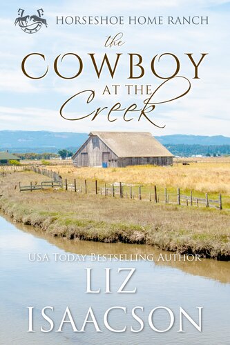 The Cowboy At The Creek Liz Isaacson