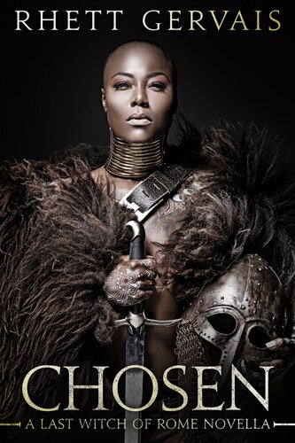 Chosen A Last Witch Of Rome Novella Rhett Gervais