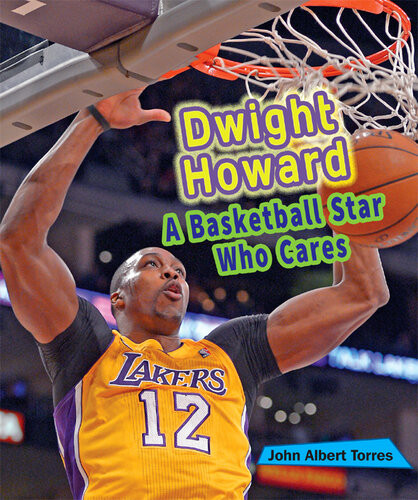 Dwight Howard A Basketball Star Who Cares John Albert Torres
